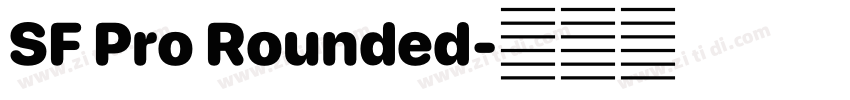 SF Pro Rounded字体转换 SF Pro Rounded字体转换
